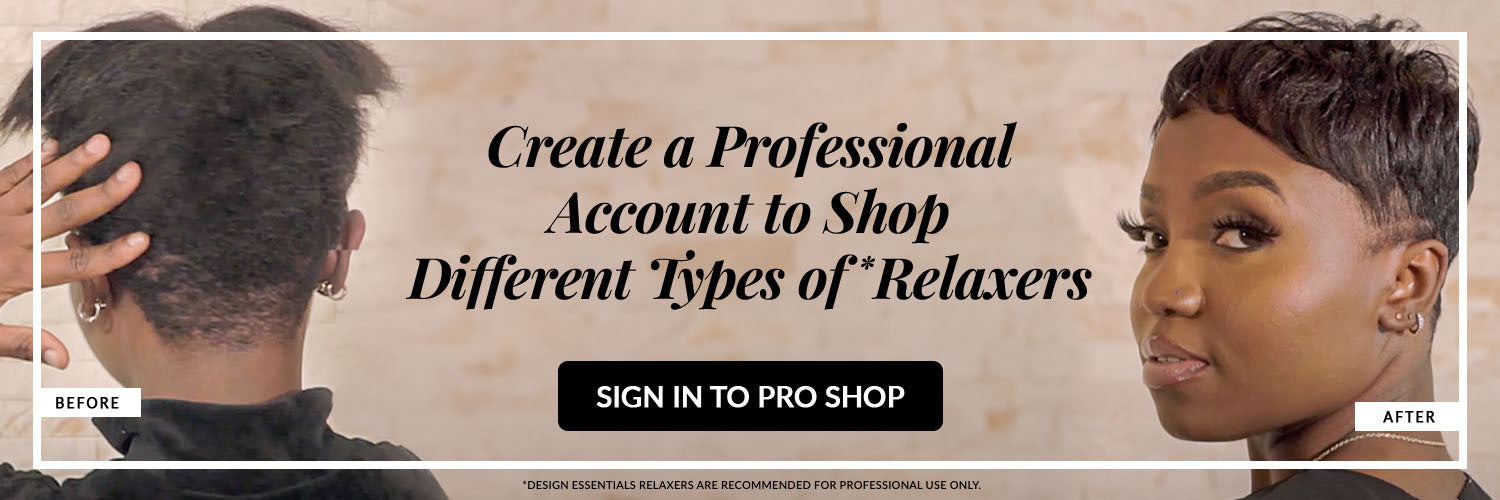Before and after images of a woman with short hair, showcasing results of Design Essentials relaxers. Banner text encourages professionals to create an account to shop different relaxer types.